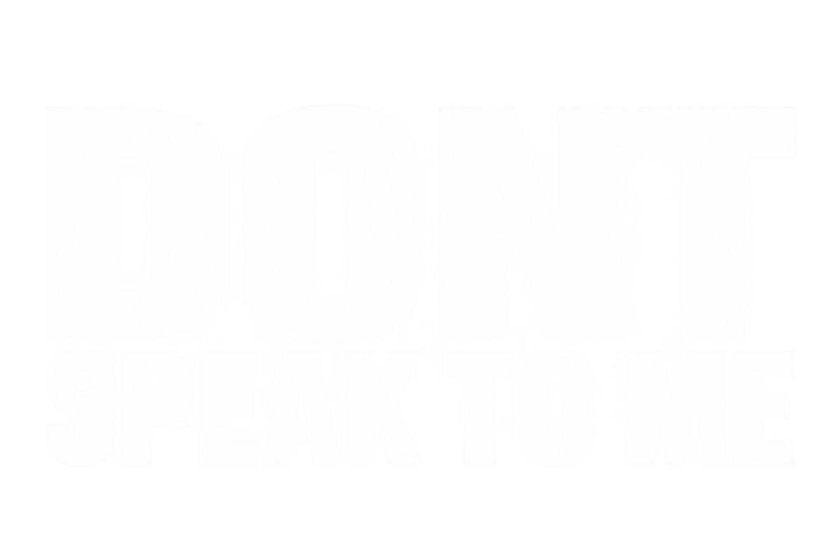 Funshirt "DONT SPEAK TO ME"