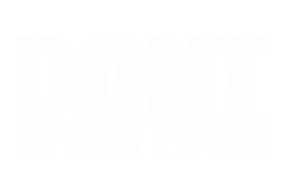 Funshirt "DONT SPEAK TO ME"