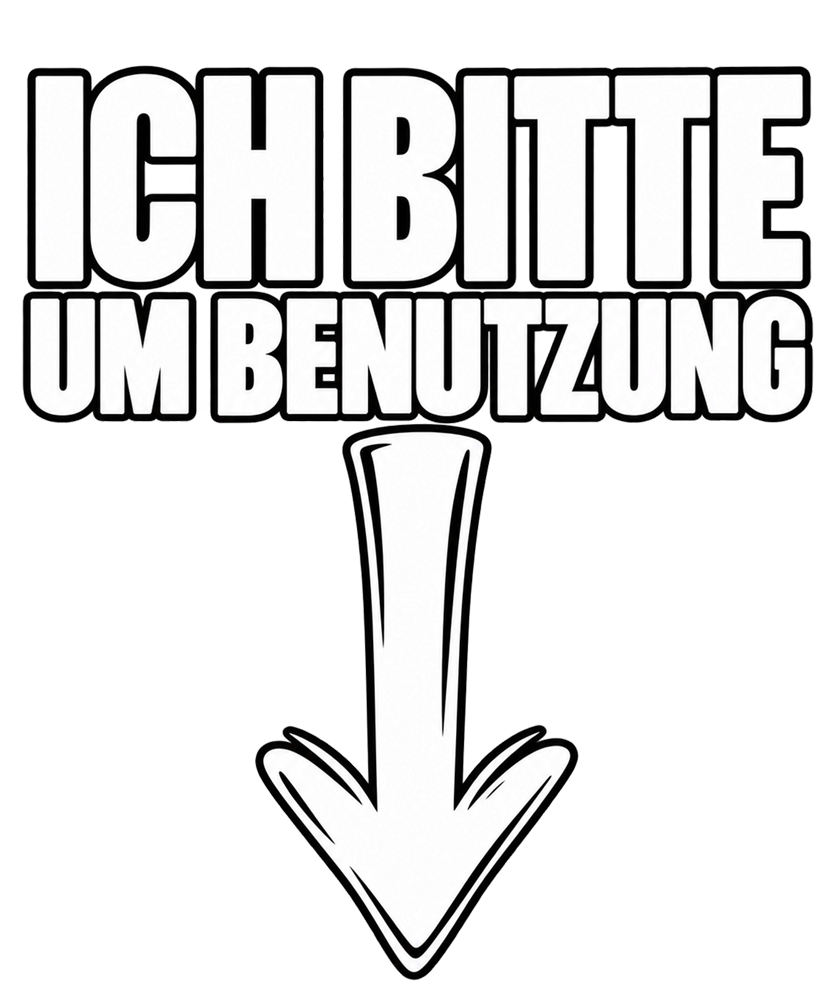 Funshirt "ICH BITTE UM BENUTZUNG"