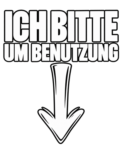 Funshirt "ICH BITTE UM BENUTZUNG"