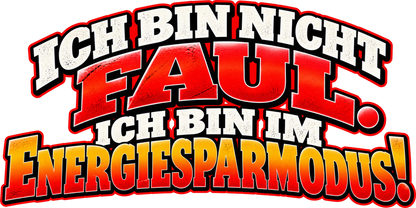 Funshirt "ICH BIN NICHT FAUL"