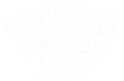 Funshirt "MERKSTE SELBER NE?"