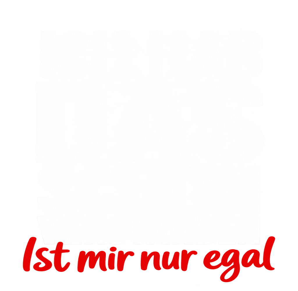 Funshirt "IST MIR NUR EGAL"