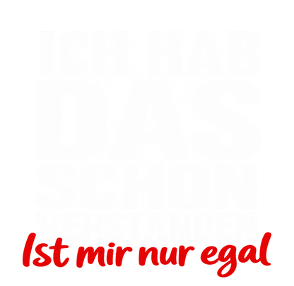Funshirt "IST MIR NUR EGAL"