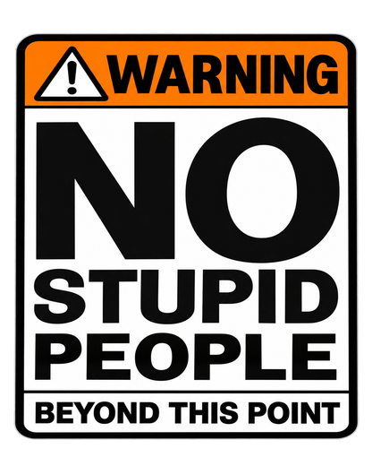 Funshirt "NO STUPID PEOPLE"